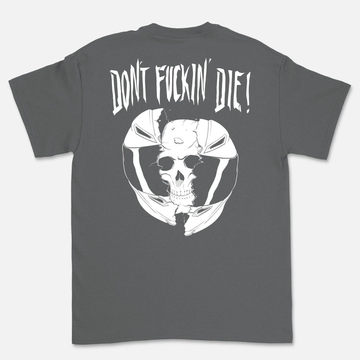 DON'T FUCKIN' DIE MOTORCYCLE T-SHIRT