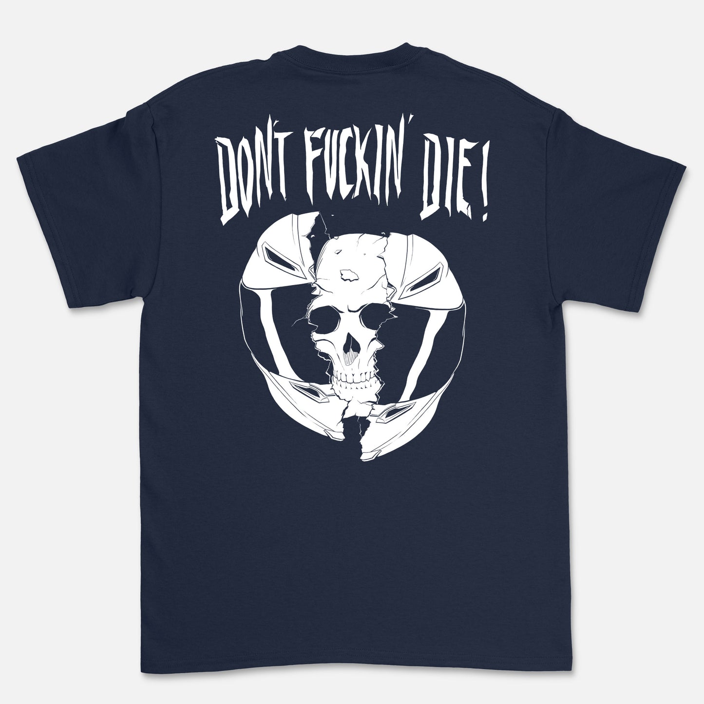 DON'T FUCKIN' DIE MOTORCYCLE T-SHIRT